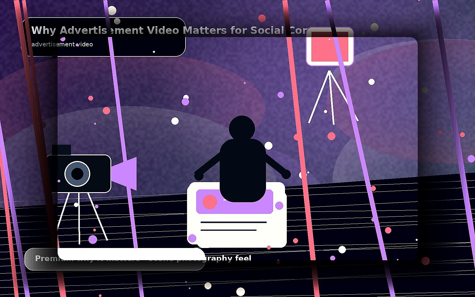 Why Advertisement Video Matters for Social Content Teams — premium scene image for advertisement video