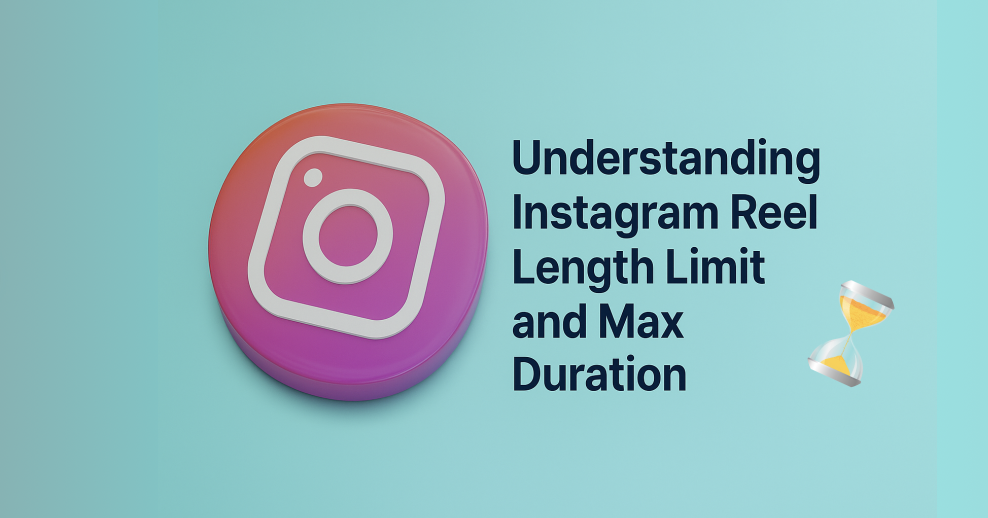 Instagram reels: length & duration