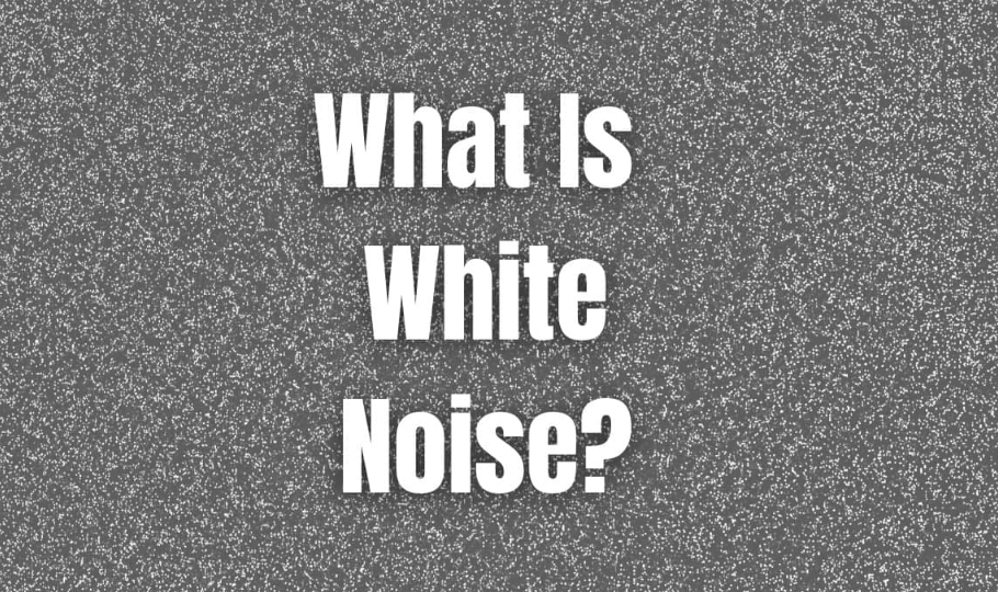 What is white noise