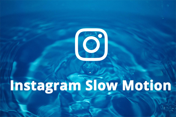 slow-motion videos in Instagram