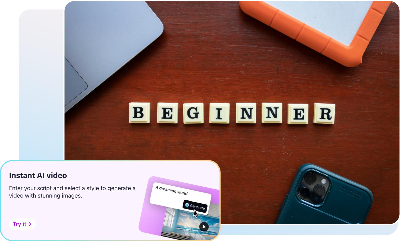 No Editing Experience Required