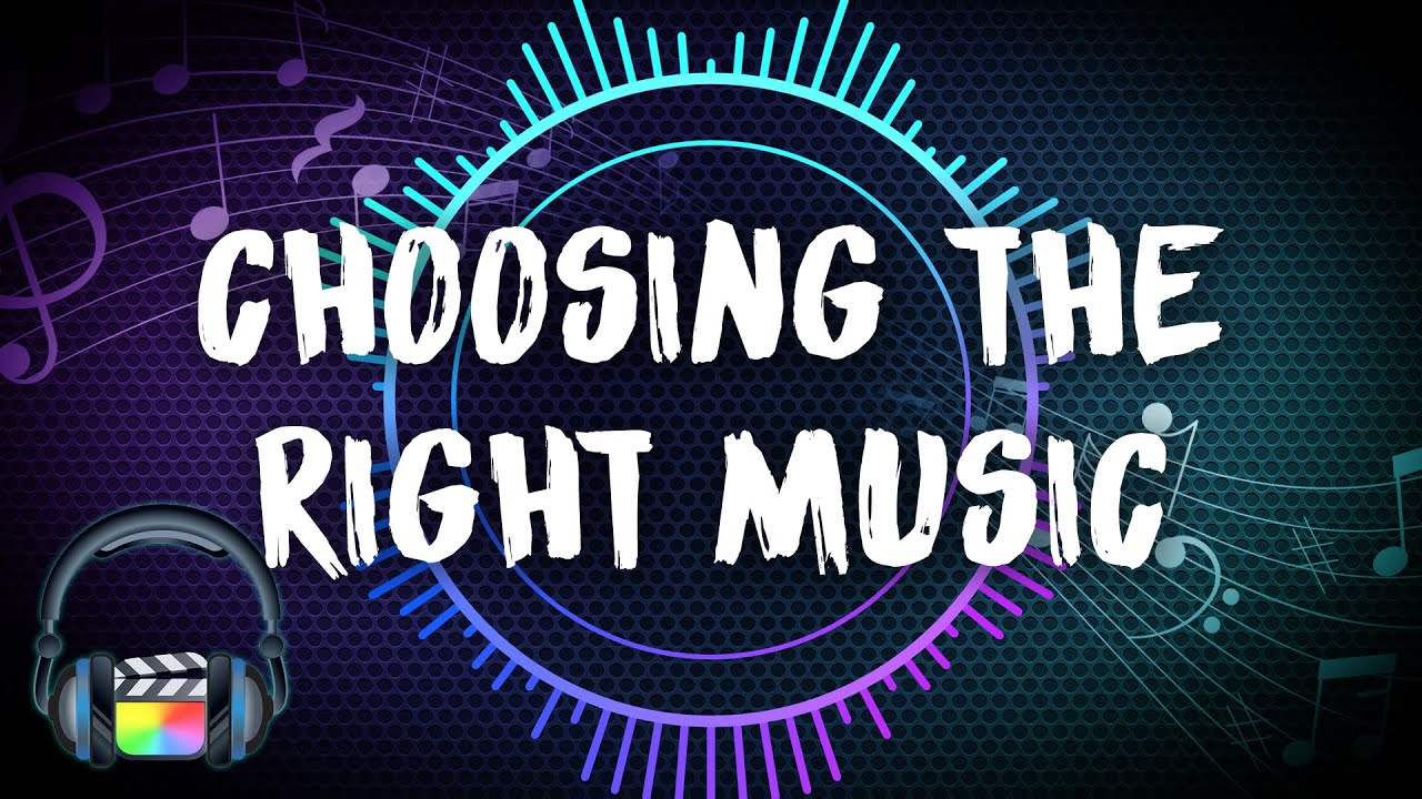 Choosing the right music for videos