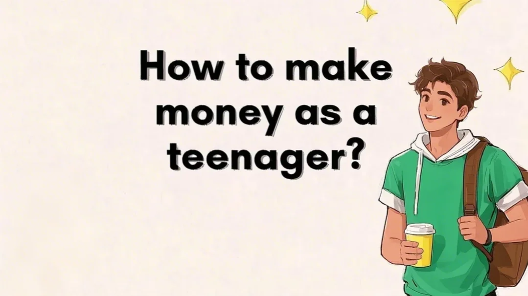 How to make money as a teenager