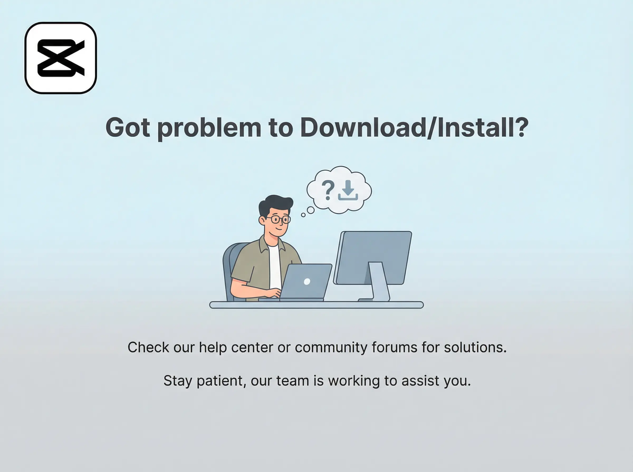 download or install problem for CapCut