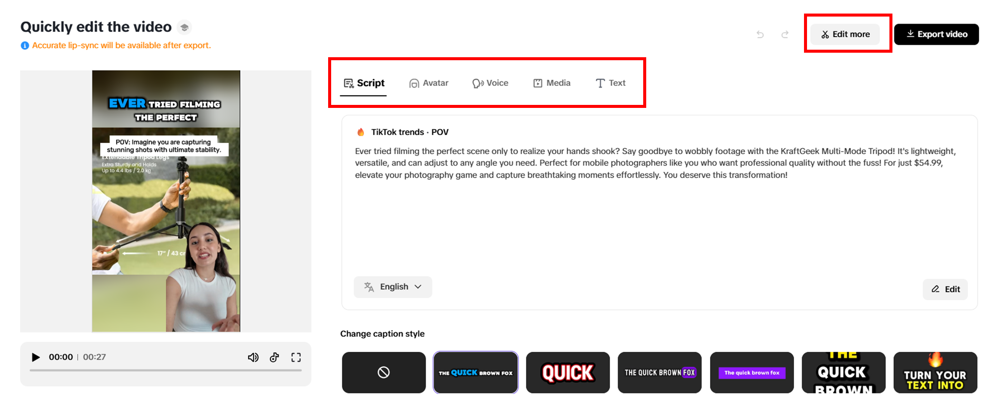 Adjust any quick changes to your video