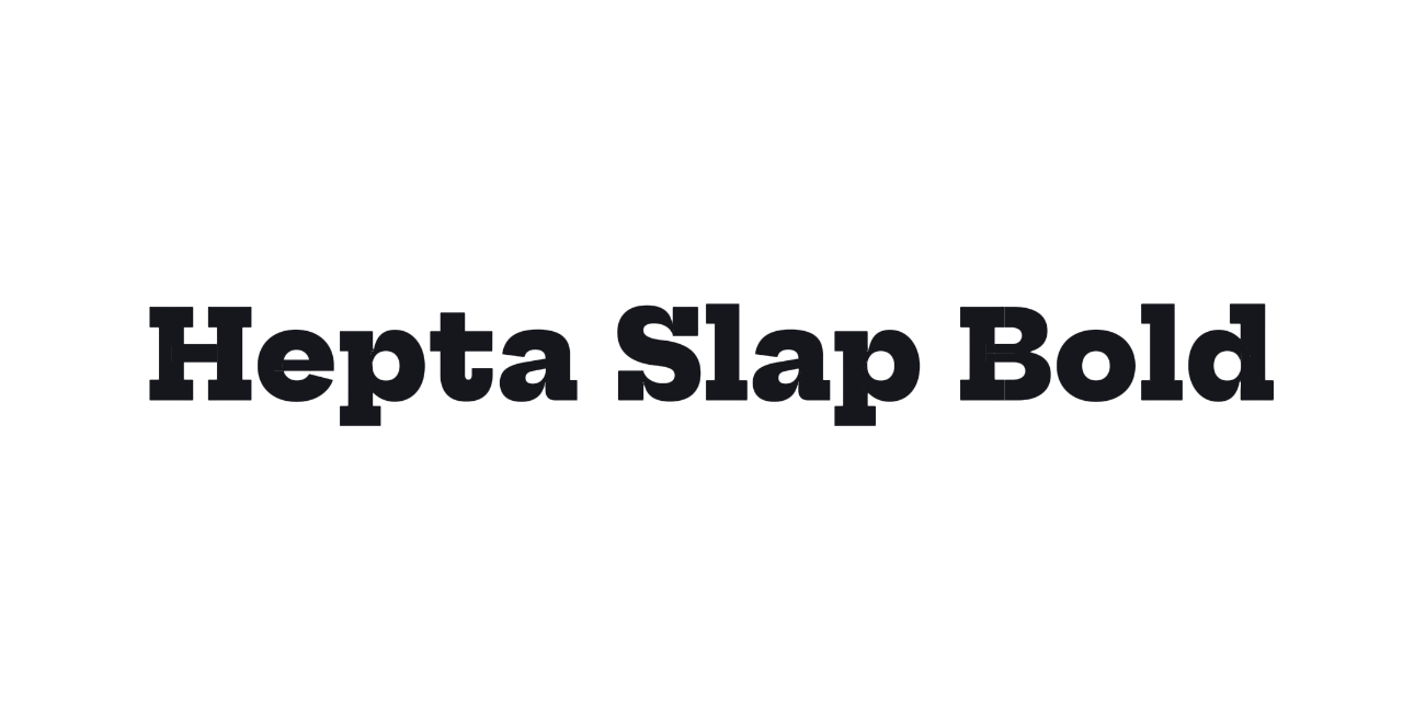 Ink trap fonts - Hepta Slab Bold