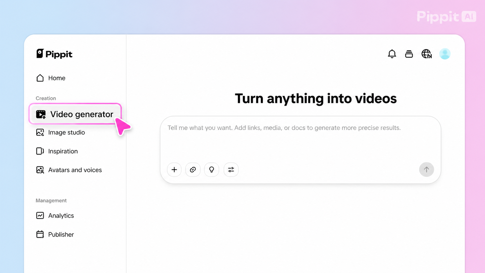 Pippit dashboard with Video generator selected and a prompt box saying turn anything into videos