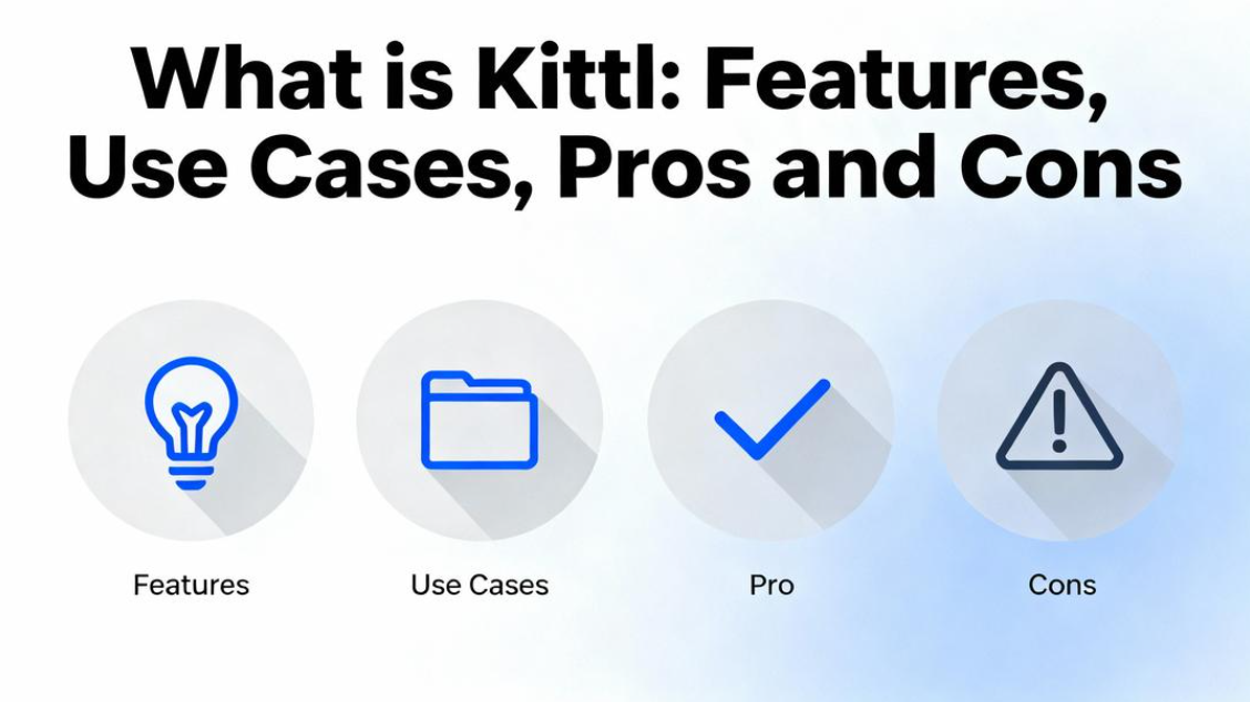 Kittl cùng với các tính năng, cách sử dụng, ưu điểm và nhược điểm của nó