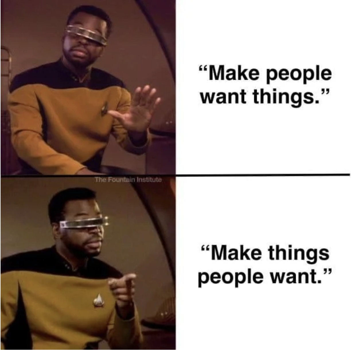 Make things people want