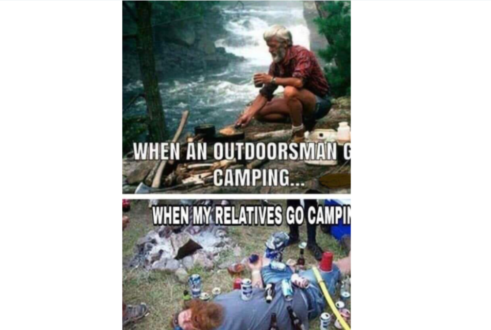 When my relatives go camping meme