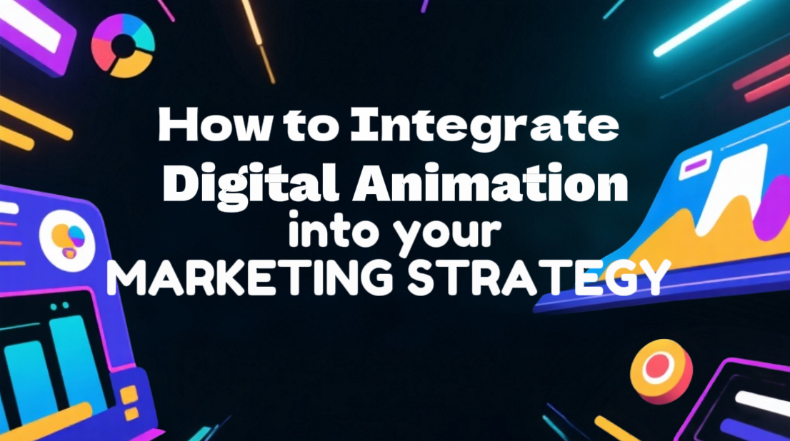 Digital animation for your marketing strategy