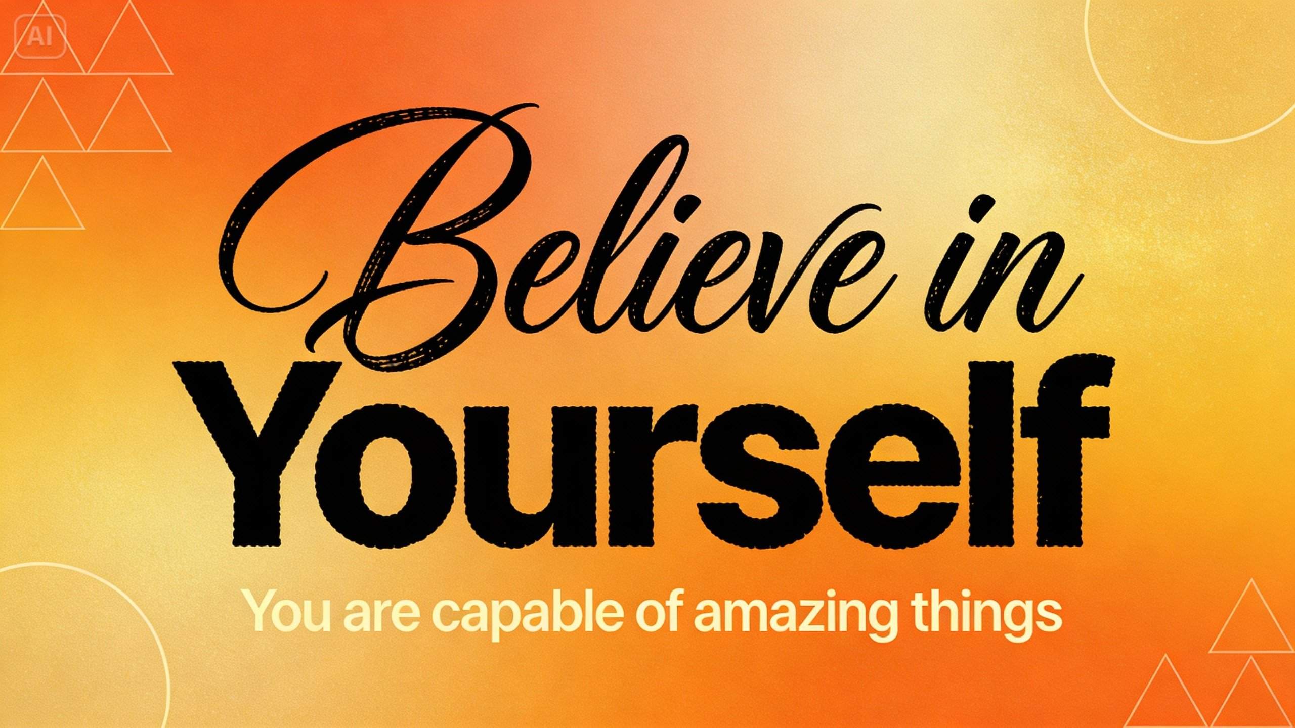 Poster about the quote of Believe in Yourself
