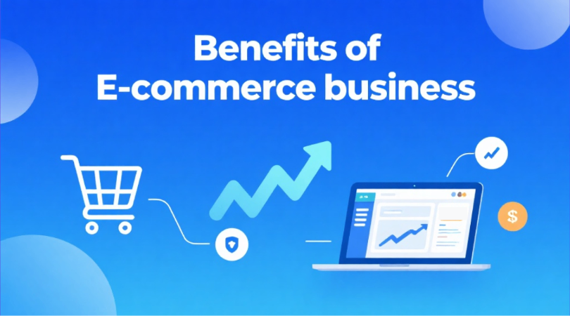 Ecommerce business benefits