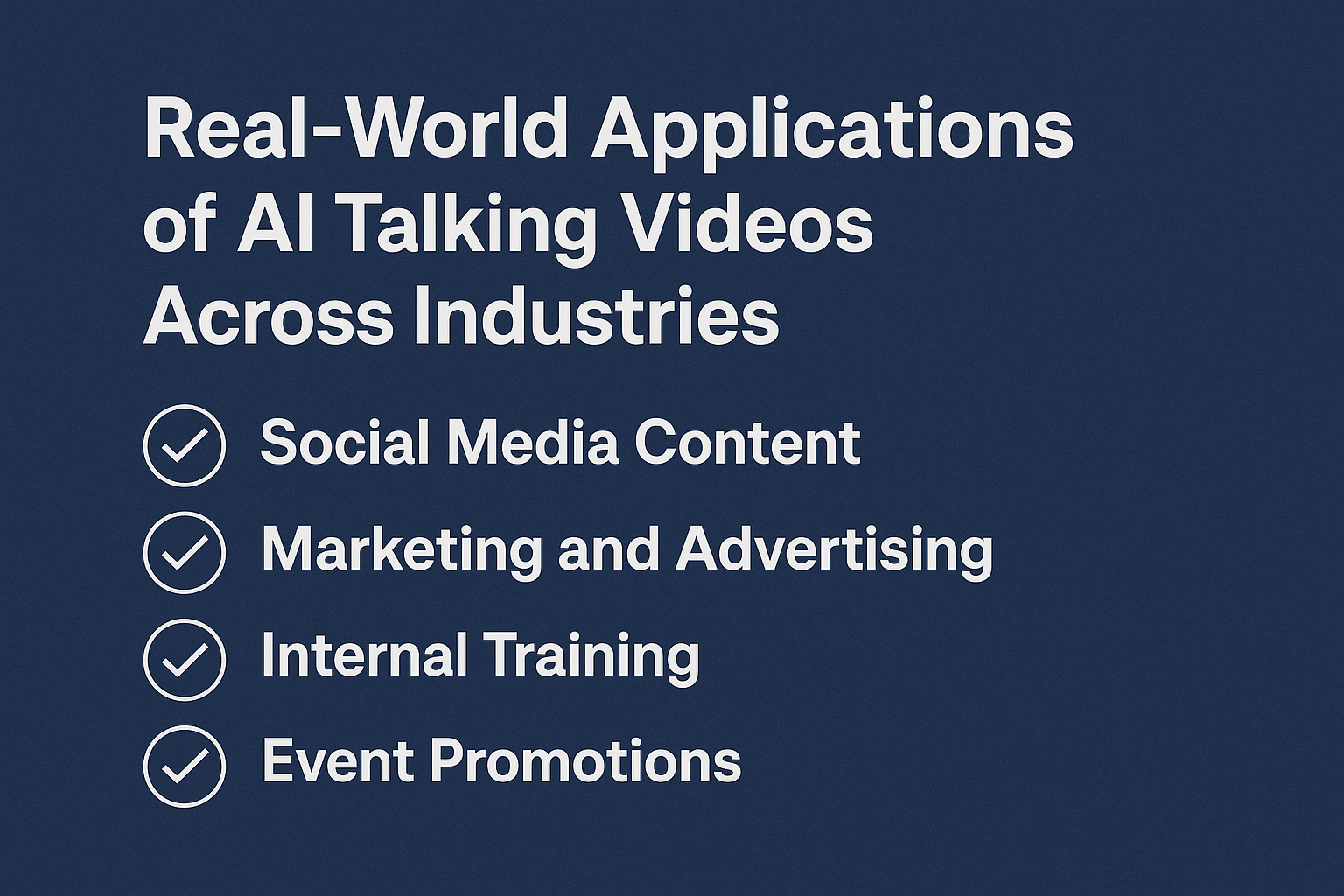 Ứng dụng thực tiễn của video AI nói chuyện trong các ngành công nghiệp