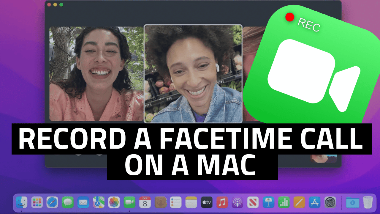 Как записывать видео FaceTime на Mac