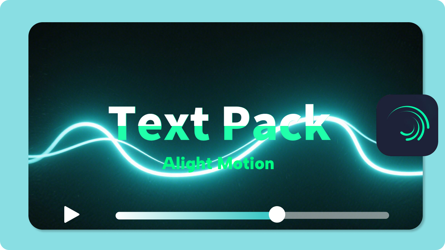 text pack alight motion