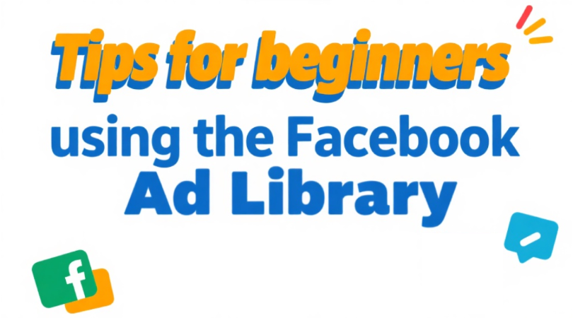 Tips for Facebook Ad Library