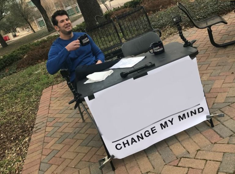 Change my mind meme template