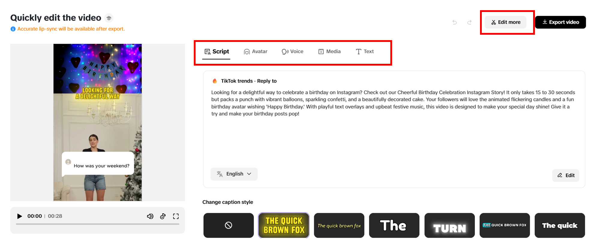 Adjust any quick changes to your video