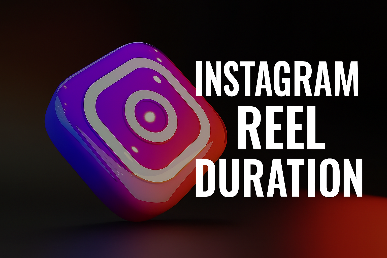 IG reel duration