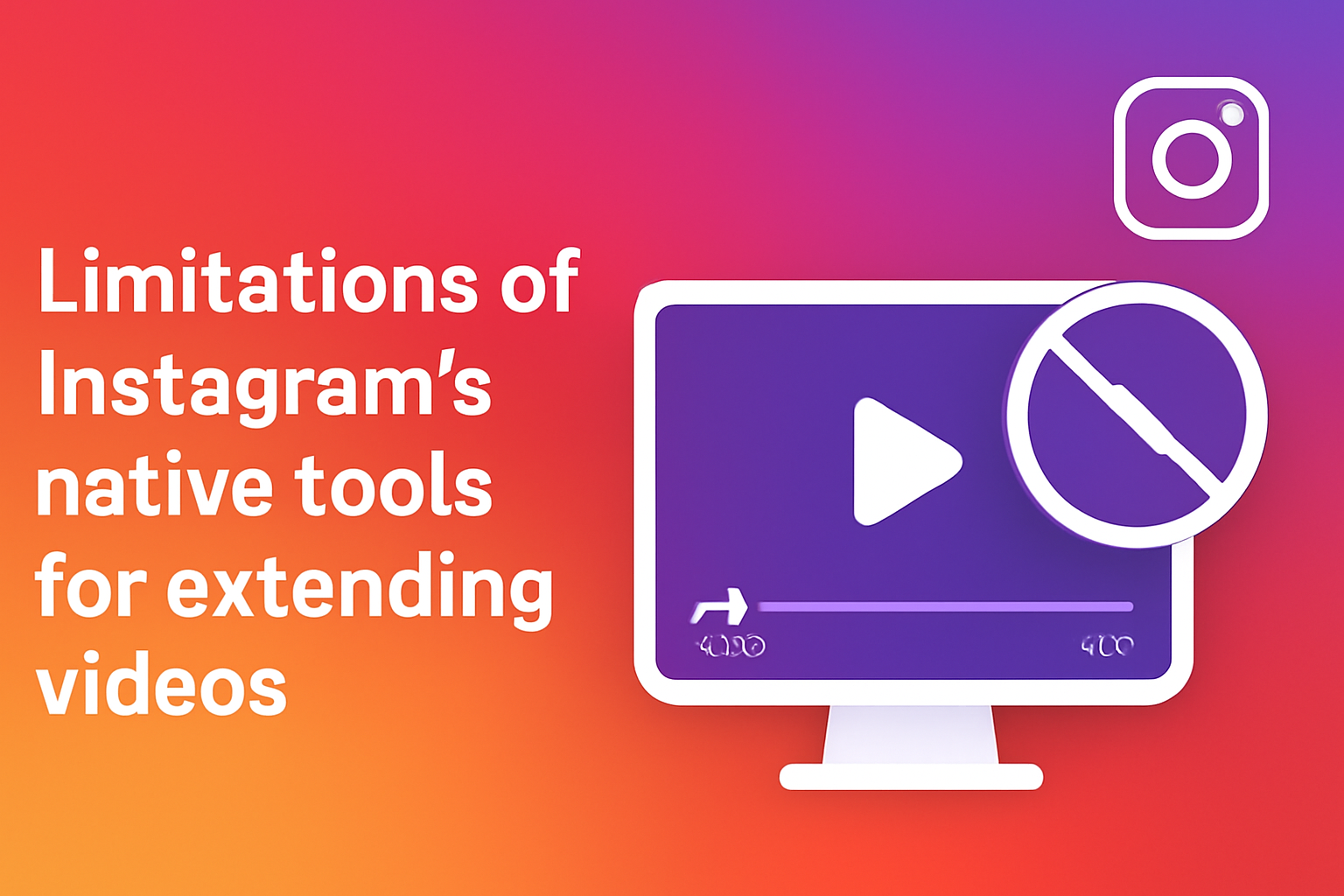 Limitations of Instagram's tools to make videos on Instagram longer