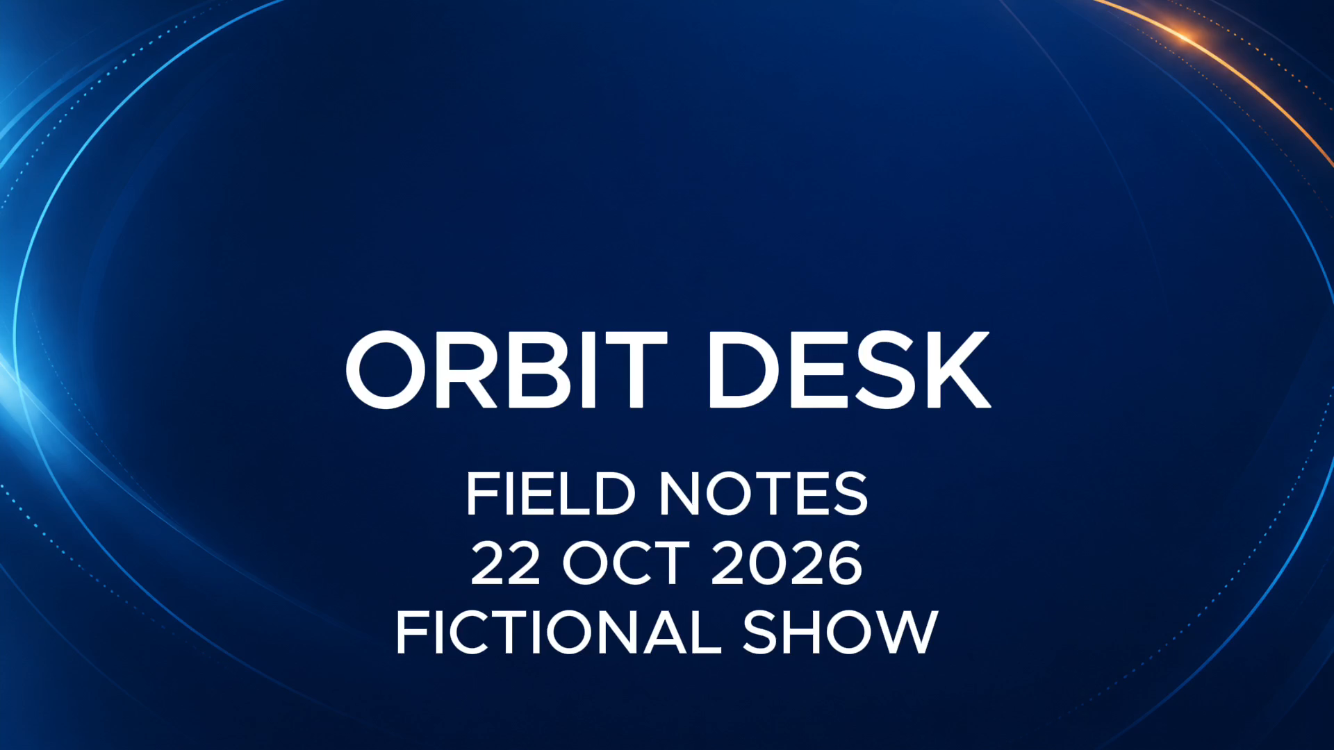 Actual CapCut export showing ORBIT DESK with FIELD NOTES and 22 OCT 2026