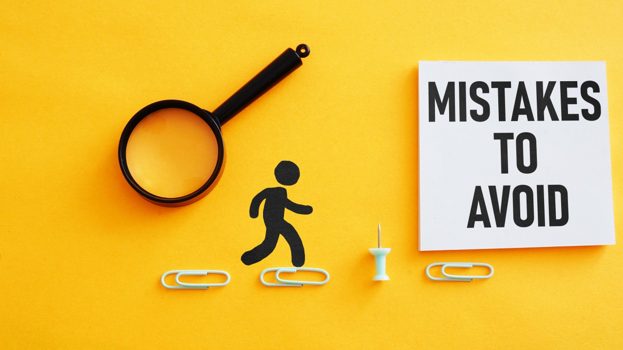 Avoide these mistakes