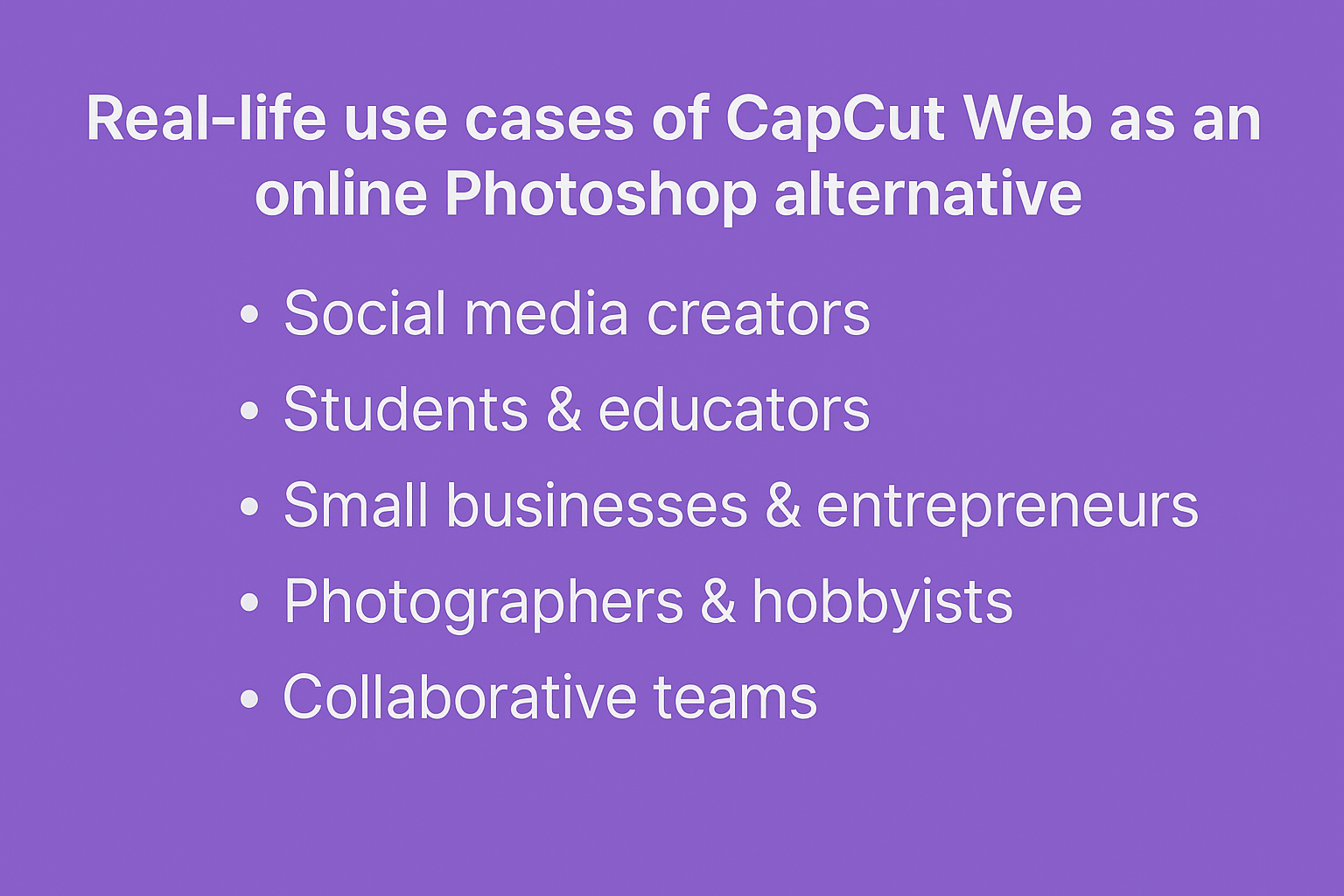 Use cases of CapCut Web's photo editor