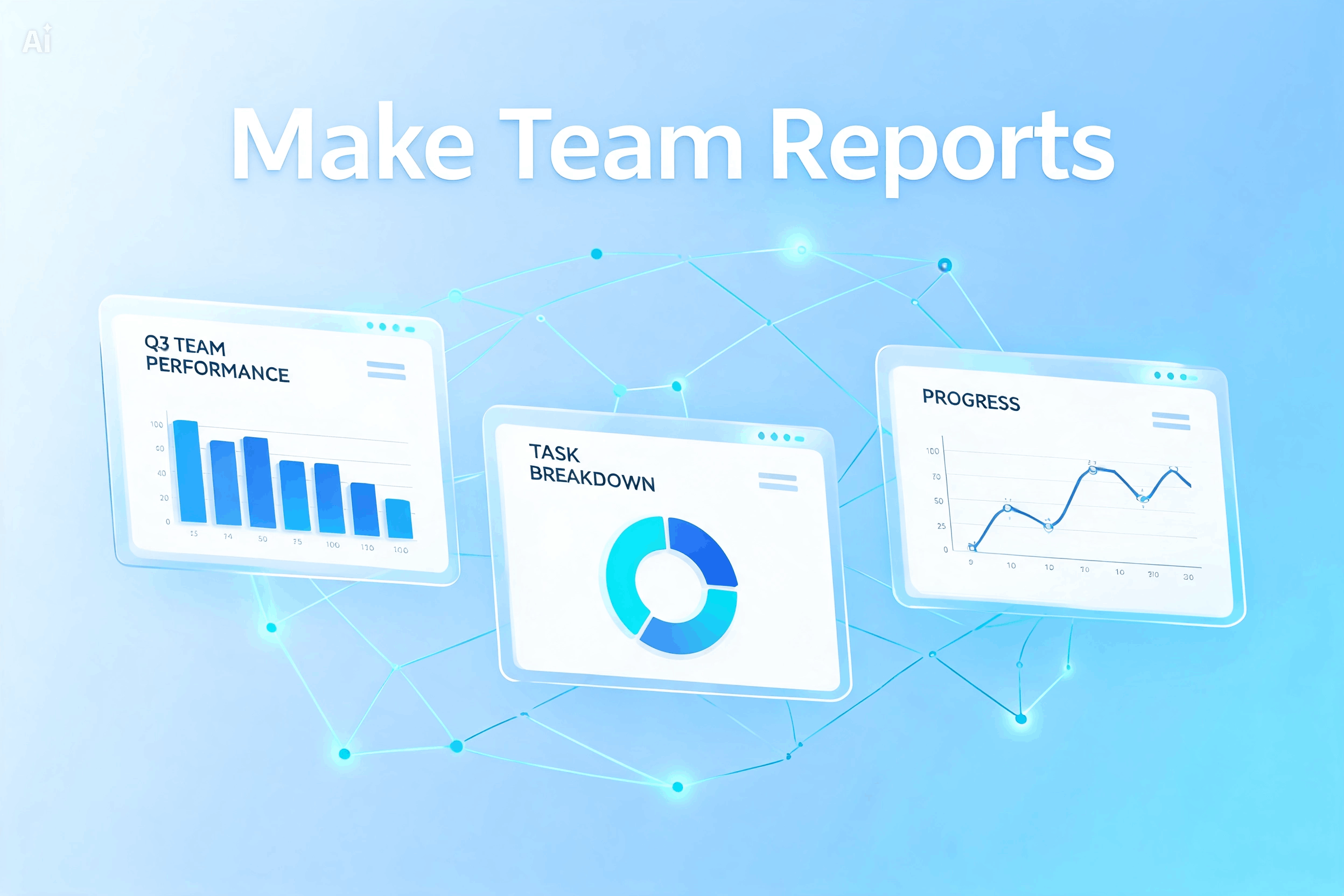 Make Team Reports