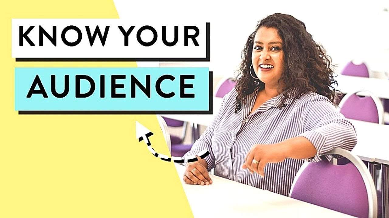 Understand your audience