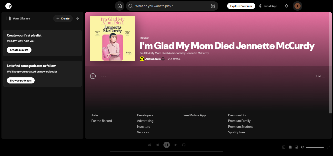 I'm Glad My Mom Died by Jennette McCurdy -  one of Spotify’s most-streamed audiobooks.