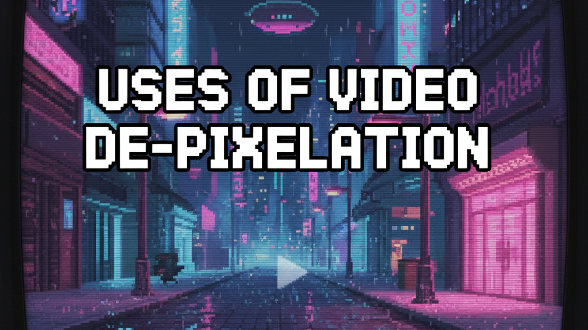 Various ways video de-pixelation process can be used