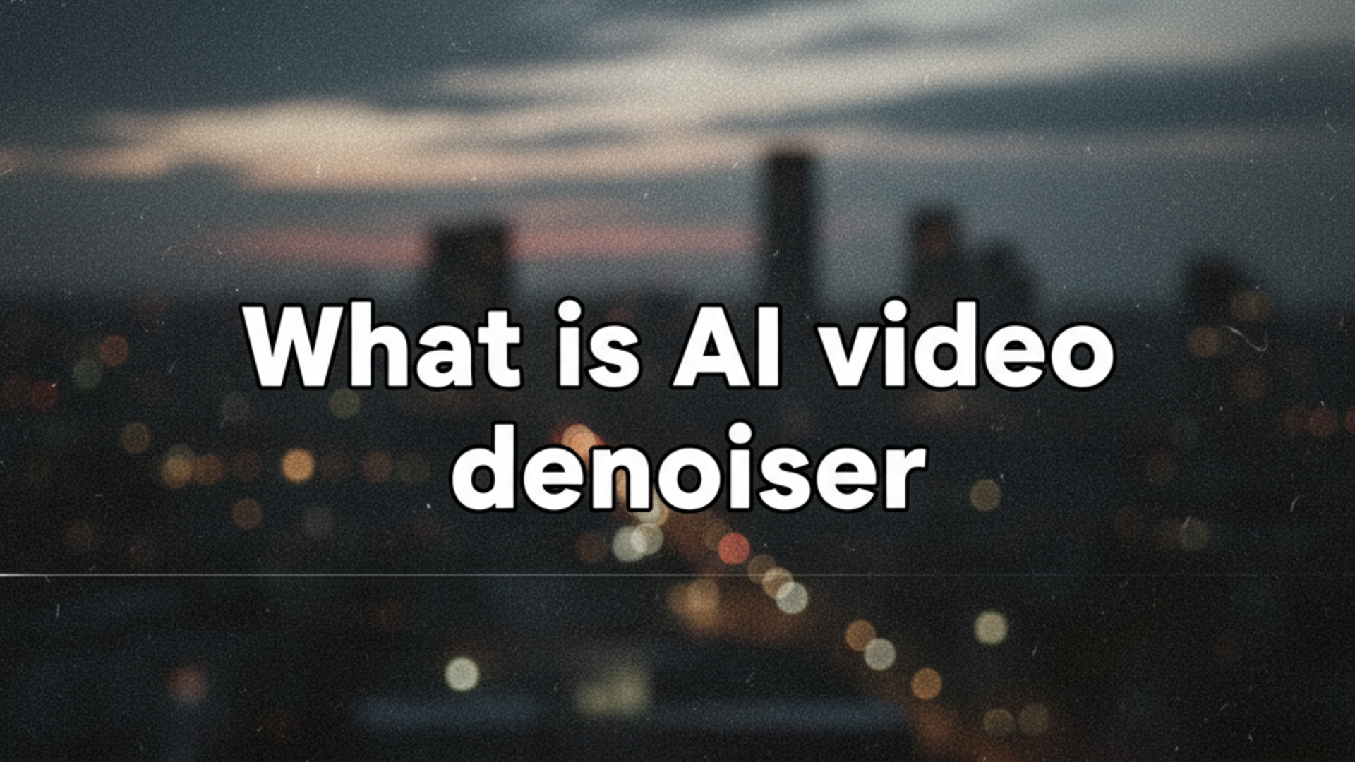 Understanding AI video denoisers