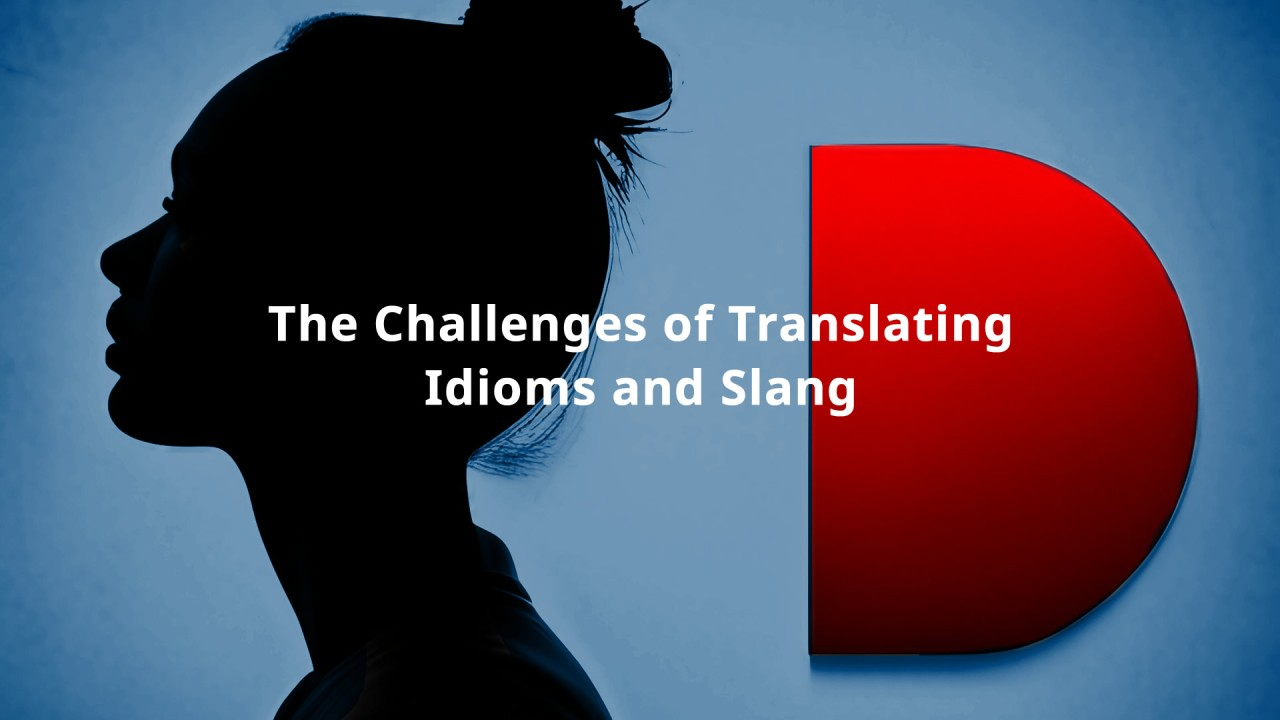Struggles with idioms and slang