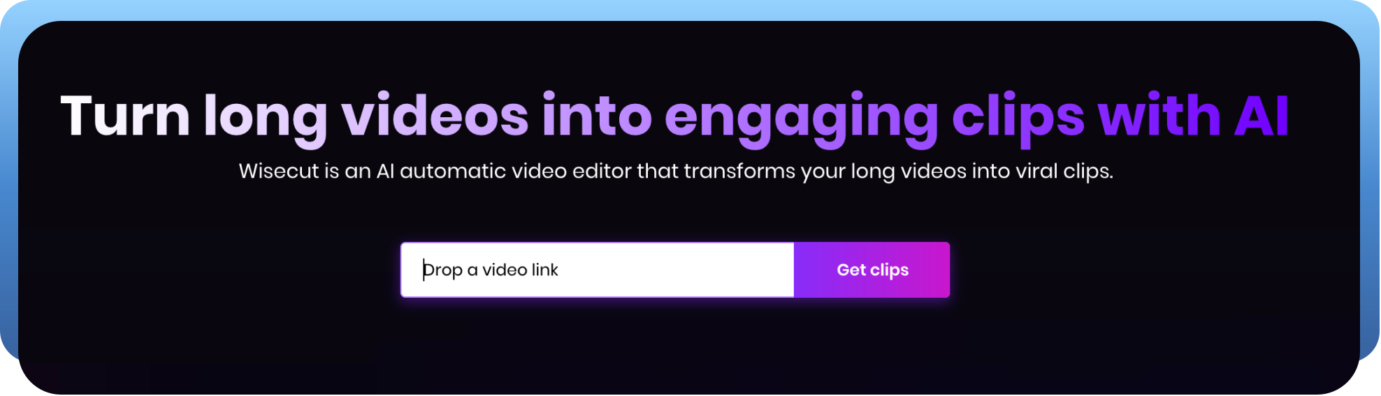 Wisecut: turn long videos into clips