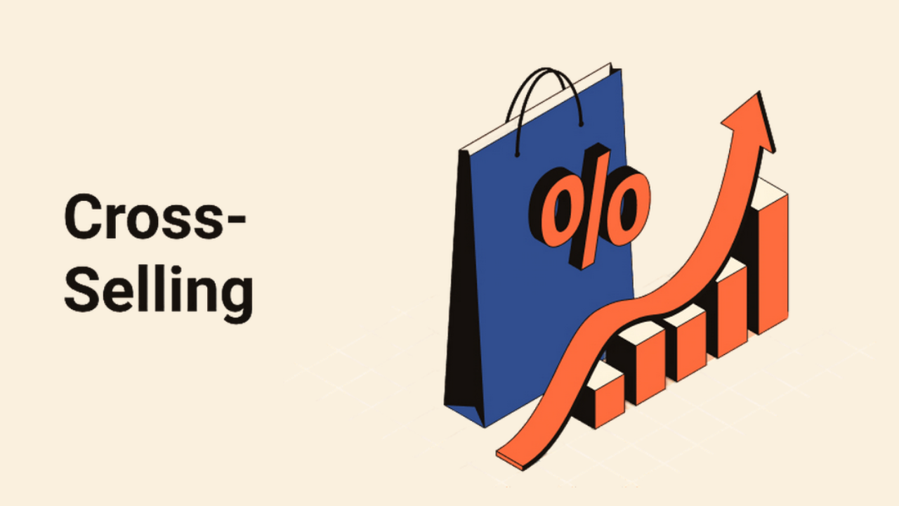 Benefits of cross-selling for your business